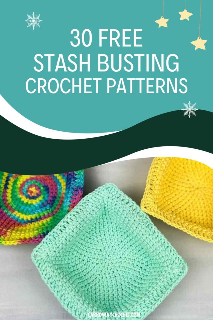 30 Free Stash Busting Crochet Patterns - Carroway Crochet